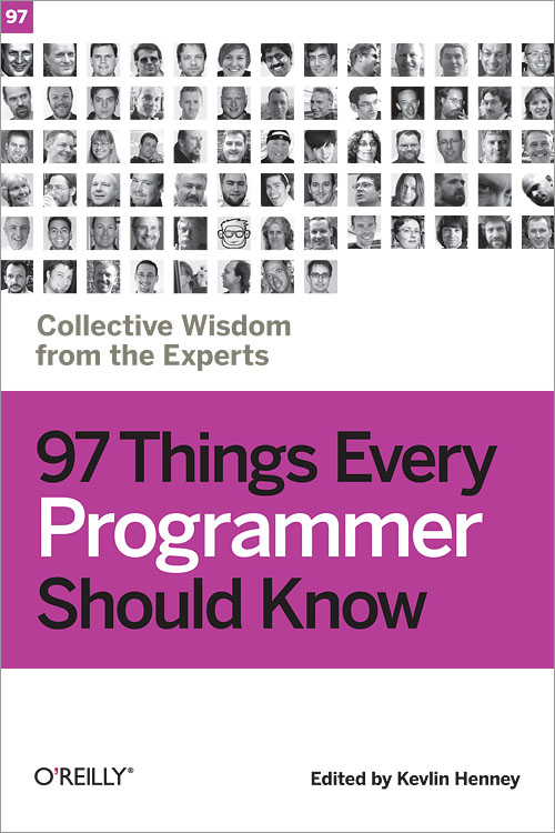 97 Things every programmer should know